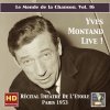 Yves Montand - Album Le monde de la chanson, Vol. 16: Yves Montand Live! – Récital Théâtre de L'Étoile (Remastered 2016)