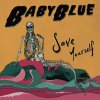 Baby Blue - Album Save Yourself