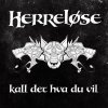 Herreløse - Album Kall det hva du vil