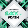 FUTURISTIC - Album Back N Forth