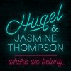 HUGEL feat. Jasmine Thompson - Album Where We Belong