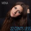 Mina - Album 22 Cents Less