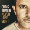 Chris Tomlin - Album Never Lose Sight