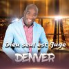 Denver - Album Dieu seul est juge