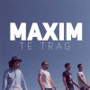 Maxim - Album Te trag