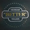 Hezekiah Walker - Album Better