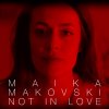 Maika Makovski - Album Not in love