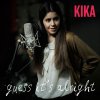 Kika - Album Guess It's Alright