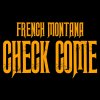 French Montana - Album Check Come
