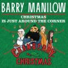 Barry Manilow - Album Christmas Is Just Around The Corner (From 