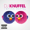 DJ Knuffel - Album I Wanna Knuffel