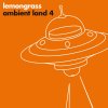 Lemongrass - Album Ambient Land 4