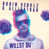 Robin Schulz & Alligatoah - Album Willst Du