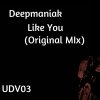 Deepmaniak - Album Like You