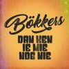 Bökkers - Album Dan Ken Ie Mie Nog Nie