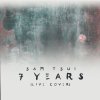 Sam Tsui - Album 7 Years (Originally Performed By Lukas Graham) [Live]