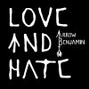 Arrow Benjamin - Album Love and Hate