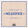 Ty Dolla $ign feat. Big TC - Album No Justice