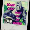 Rockie Gold - Album Dicks out for Harambe
