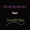 Rucka Rucka Ali - Album Shvartza