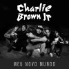 Charlie Brown Jr. - Album Meu Novo Mundo - Single