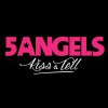 5angels - Album Kiss and Tell (Radio Edit)