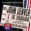 John Denver - Album Legendary FM Broadcasts - The Troubadour, West Hollywood CA 1st September 1971