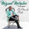 Miguel Morales - Album No Pasa De Moda
