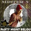 Mister V - Album Party Night Relou - Single