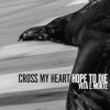 Cross My Heart Hope To Die - Album Vita E Morte - EP