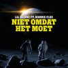 Lil Kleine feat. Ronnie Flex - Album Niet Omdat Het Moet