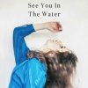 Tinpan Orange - Album See You In the Water