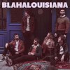 Blahalouisiana - Album Blahalouisiana