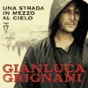 Gianluca Grignani - Album Una strada in mezzo al cielo