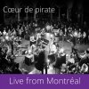 Cœoeur de pirate - Album Live from Montréal