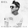 Biel - Album Ninguém segura ela