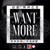 OG Maco - Album Want More - Single