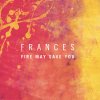 Frances - Album Kitsuné: Fire May Save You - EP