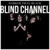 Blind Channel - Album Darker Than Black