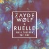 Zayde Wølf feat. Ruelle - Album Walk Through the Fire