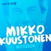 Mikko Kuustonen - Album Woyzeck (Vain elämää kausi 5)