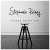 Stephanie Rainey - Album Please Don't Go