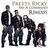 Pretty Ricky - Album Say A Command [Remixes]