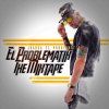 Juanka El Problematik - Album El Problematik the Mixtape