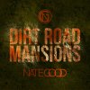 Nate Good - Album Dirt Road Mansions