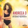 Andreea D - Album Rompedon