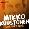 Mikko Kuustonen - Album Sinä olet minä (Vain elämää kausi 5)