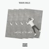 Travis Mills - Album While You Wait