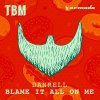 Danrell - Album Blame It All On Me