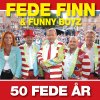 Fede Finn & Funny Boyz - Album 50 Fede År
